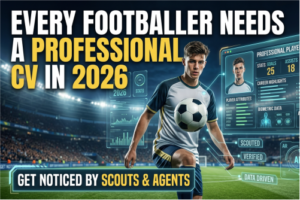 Why Every Footballer Needs a Professional Player Profile (CV) in 2026